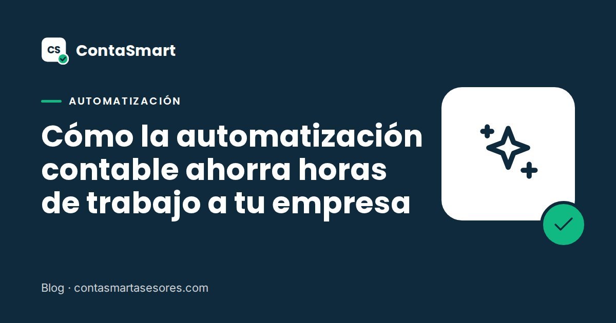 Cómo la automatización contable ahorra horas de trabajo a tu empresa